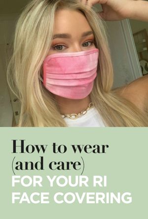 How to wear (and care) for your RI face covering